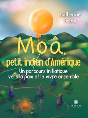 cover image of Moâ, petit indien d'Amérique